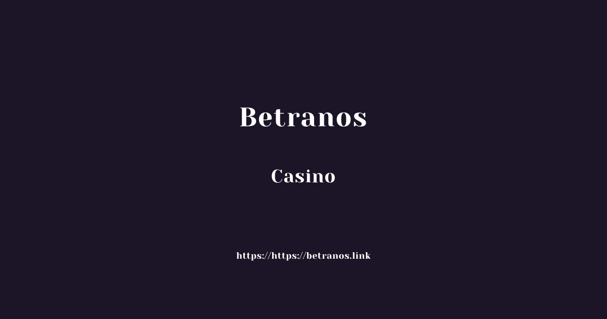 Betranos Casino